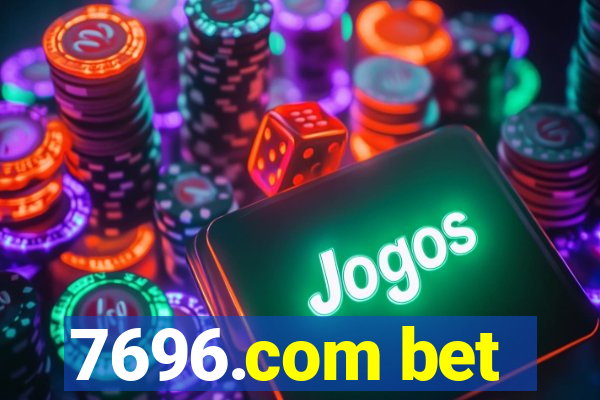 7696.com bet